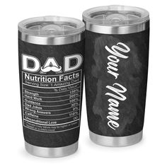 two stainless steel tumblers with the words dad and nutrition fact printed on them