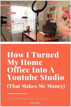 the words how i turned my home office into a youtube studio that makes me money