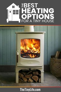 the best heating options for a tiny house