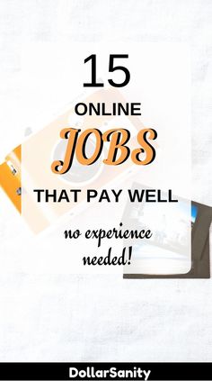 the words 15 online jobs that pay well, no experience needed on top of a white background