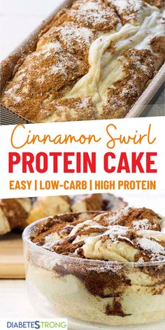 cinnamon swirl protein cake in a glass dish on a wooden table with the words, easy low - carb high protein