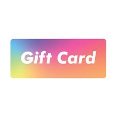 a colorful gift card with the words'gift card'in white letters on it