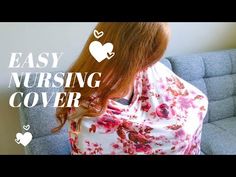 a woman wrapped in a floral blanket sitting on a couch with the words easy nursing cover over it