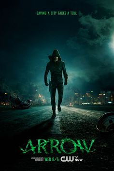 the poster for arrow, which features an image of a man walking down a street at night