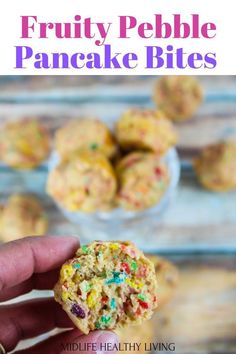 a person holding up a cookie with sprinkles in front of them and the words, fruity pebble pancake bites