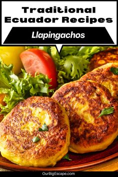 two crab cakes on a plate with lettuce and tomatoes in the background text reads traditional equador recipes lapingachos