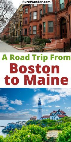 the road trip from boston to maine is one of the best things to see in this area