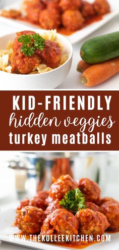 two pictures with different types of food in them and the words kid - friendly hidden veggies turkey meatballs