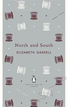 the cover of north and south by elizabeth gaskell, with thread spools