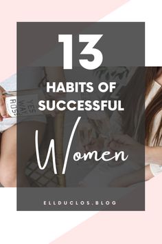 three women with their hands together and the words 13 habitts of successful women on them