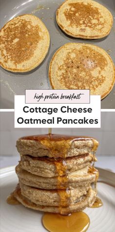 cottage cheese oatmeal pancakes are stacked on top of each other with syrup