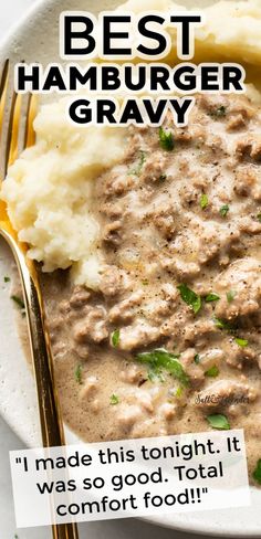 a bowl of mashed potatoes with gravy and text overlay that reads best hamburger gravy - "I made this tonight. It was so good. Total comfort food!!" Gravey Recipe, Hamburger Gravy Recipe, Meat Recipes Easy, Hamburger Gravy, Hamburger Meals, Easy Gravy Recipe, Hamburger Meat Recipes