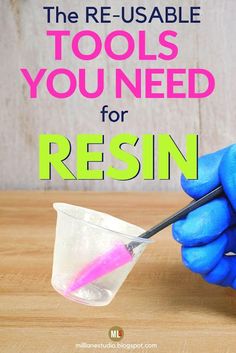 a person in blue gloves is holding a spoon and mixing liquid into a cup with the words, the reusable tools you need for resin