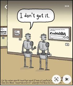 two robots talking to each other in a room with a sign that says i don't get it