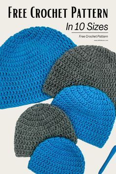 three crochet hats with text overlay that says free crochet pattern in 10 sizes