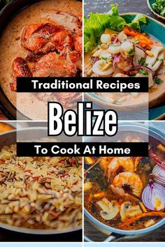 some food that is being cooked and ready to be eaten with the words, traditional recipes belize to cook at home