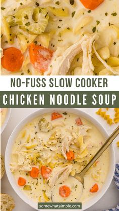 chicken noodle soup in a white bowl with text overlay that reads, no fuss slow cooker chicken noodle soup