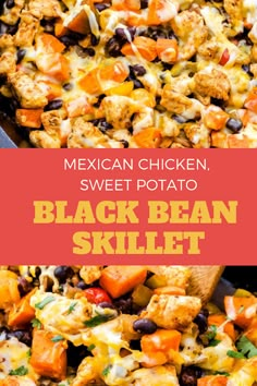 mexican chicken, sweet potato and black bean skillet is the perfect meal for busy nights