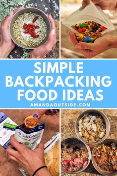 several different pictures with the words simple backpacking food ideas on them and images of people eating