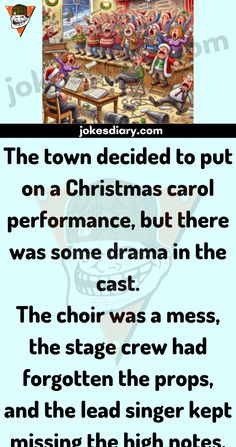 the town decided to put on a christmas carol performance, but there was some drama in the cast