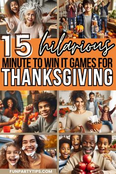 a collage of photos with the words 15 delicious ways to win it games for thanksgiving