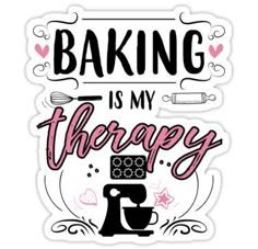 baking is my therapy sticker