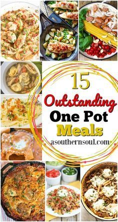 a collage of pictures with the words 15 outstanding one pot meals on it's cover