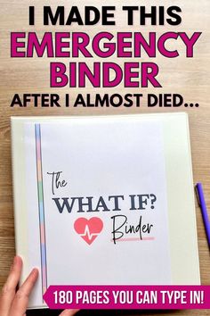 an emergency binder with the words, i made this emergency binder after almost died