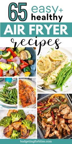 air fryer recipes with the title overlay that reads 65 easy and healthy air fryer recipes