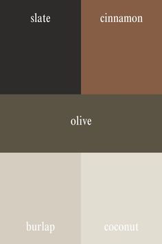 three different shades of brown, black, and white with the words state cinnamon, olive, burlap, coconut