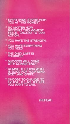 a pink poster with words on it that say, everything starts with you at this moment