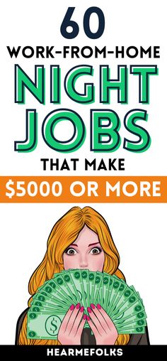 a woman holding money with the words work from home night jobs that make $ 500 or more