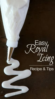 a white icing recipe and tips for royal icing on a black surface with text overlay that reads easy royal icing recipe & tips