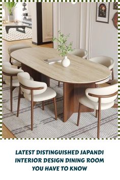 a dining room table and chairs with the words latest distinguished japanese interior design dining room you have to know