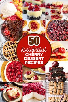 50 delicious cherry desserts with the title overlay that reads 50 delightful cherry dessert recipes