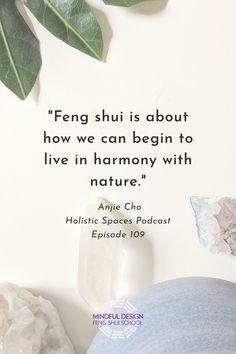 This episode is the first in our Feng Shui 101 series. Whether you're new to feng shui or a seasoned practitioner, it's always a good idea to deepend your understanding of foundational concepts. #fengshuiquote #naturequote #podcast Feng Shui Elements, Infographic Poster, Insta Ideas, Design School, Human Connection, Nature Quotes, Sacred Space