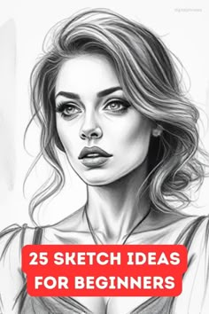 a woman's face with the words 25 sketch ideas for beginners