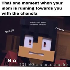 an image of a cartoon character with text that reads, that one moment when your mom is running towards you with the chancla