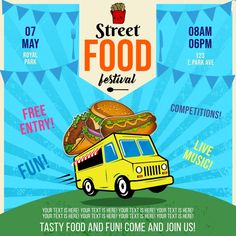 an advertisement for street food festival with a yellow truck and burgers on the side