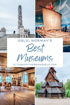 the best things to see and do in ollso norway's best museum