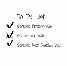 Brazilian Lifestyle, Brazilian Wax Tips, Esthetician Humor, Full Body Wax