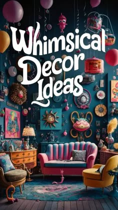 the cover of whimsical decor ideas