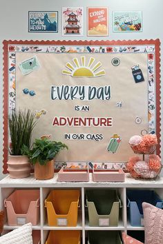 there is a sign that says every day is an adventure in our class on the wall