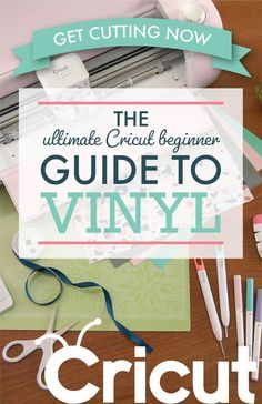 the ultimate cricut beginner guide to vinyl with scissors and other crafting supplies