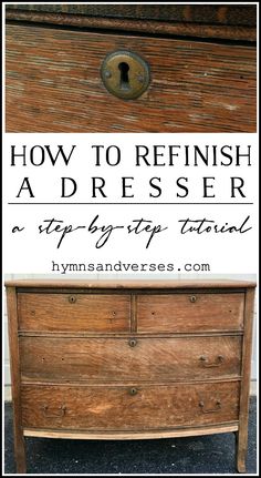 an old dresser with the words how to refinish a dresser