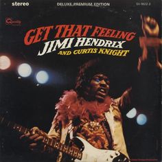 the album cover for jimmy hendrix's get that feeling, featuring an image of him playing