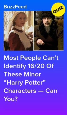 an image of harry potter and hermion with the caption that reads, most people can't identify 16 / 20 or these minor harry potter characters