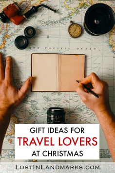 two hands writing on a map with the words gift ideas for travel lovers at christmas