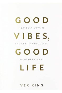 a book cover with the words good vibes, good life