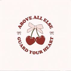 an image of a sticker with cherries on it that says move all else guard your heart